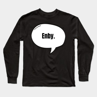 Enby Text-Based Speech Bubble Long Sleeve T-Shirt